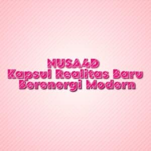 NUSA4D Kapsul Realitas Baru Berenergi Modern